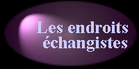 Les endroits changistes